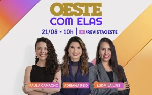 Oeste com Elas amplia debate com olhar conservador sobre os principais fatos do Brasil