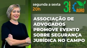 Direito agrário avança para dar segurança ao agronegócio